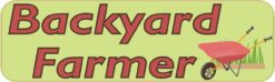 10in x 3in Backyard Farmer Vinyl Bumper Sticker Decal Stickers Car Window Decals