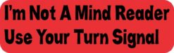 10in x 3in Not Mind Reader Use Turn Signal Bumper Stickers Vinyl
