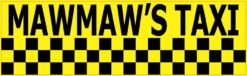10in x 3in MawMaws Taxi Bumper magnets Vinyl  magnet