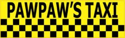 10in x 3in PawPaws Taxi Bumper Stickers Vinyl Decals Sticker Decal
