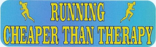 10in x 3in Running Cheaper Than Therapy Bumper magnet Bumper magnets