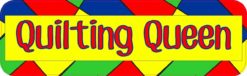 10in x 3in Quilting Queen Quilter Bumper Sticker Window Decal Car Stickers Decals