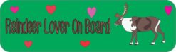 10in x 3in Reindeer Lover On Board Bumper Sticker Decal Car Window Stickers Decals