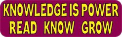 10in x 3in Knowledge Is Power Read Know Grow Vinyl Bumper Sticker Car Decal Window Stickers Decals
