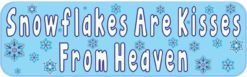 10in x 3in Snowflakes Are Kisses From Heaven Vinyl Bumper Sticke