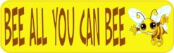 10in x 3in Bee All You Can Bee Bumper magnet  magnetic magnets