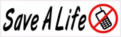 10in x 3in Save a Life No Texting Phone Vinyl Bumper magnet  mag