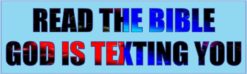 10in x 3in Read Bible God Is Texting You Bumper magnet  magnetic magnets