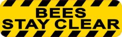 Bees Stay Clear Sticker