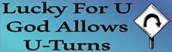 10in x 3in Lucky For U God Allows U Turns Vinyl Vehicle Magnet Magnetic Sign Car Magnets