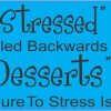 Stressed Spelled Backwards Is Desserts Bumper Sticker