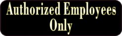 Authorized Employees Only Sticker