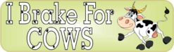 10in x 3in I Brake For Cows Bumper Sticker Vinyl Window Decal