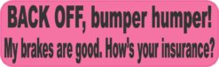 Pink Back Off Bumper Humper Magnet