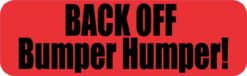 10in x 3in Red Back Off Bumper Humper Sticker Decal Vinyl Window Stickers Decals