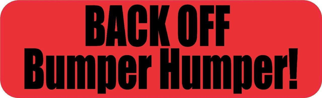 10in x 3in Red Back Off Bumper Humper Sticker Decal Vinyl Window Stickers Decals