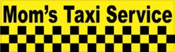 10in x 3in Moms Taxi Service Bumper Sticker