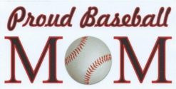 6.25inx3.125in Proud Baseball Mom Bumper Sticker Decal Car Windo