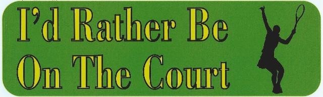 Female I'd Rather Be on the Court Tennis Bumper Sticker