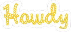 5.5in x 2.5in Howdy Rope Font Bumper Sticker Car Decal Window Stickers Decals