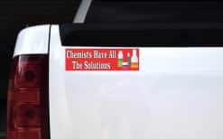 10in x 3in Chemists Have All The Solutions Bumper Magnet