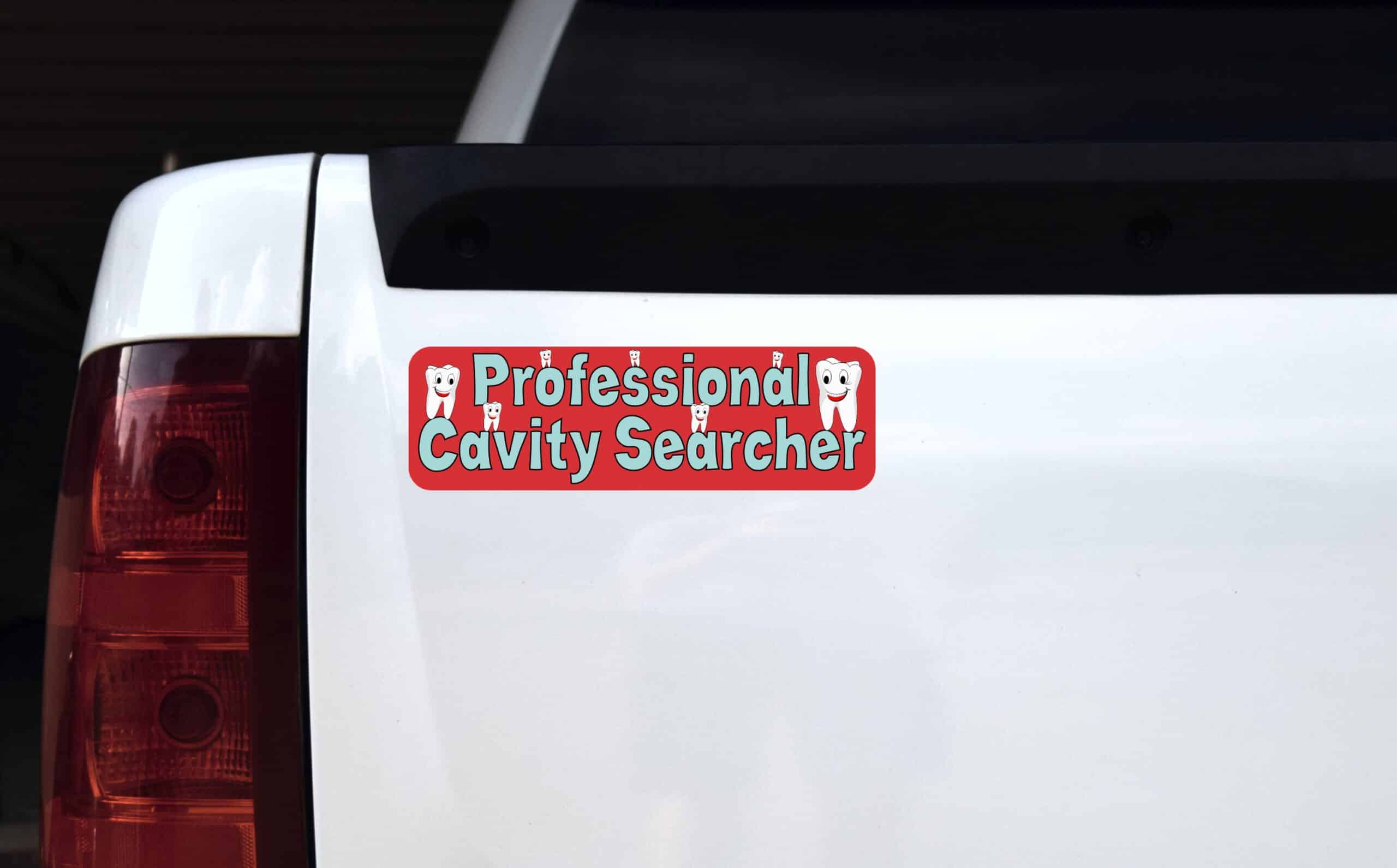 10in x 3in Professional Cavity Searcher Dentist Vinyl Bumper magnets magnetic magnet