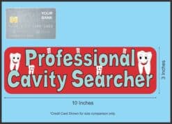 10in x 3in Professional Cavity Searcher Dentist Vinyl Bumper Stickers Decals Window Sticker Decal