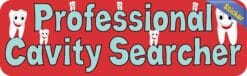 10in x 3in Professional Cavity Searcher Dentist Vinyl Bumper Stickers Decals Window Sticker Decal