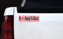 10in x 3in My Heart Belongs to a Dentist Vinyl Bumper magnets magnetic magnet
