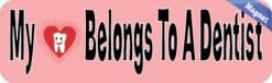 10in x 3in My Heart Belongs to a Dentist Vinyl Bumper magnets magnetic magnet