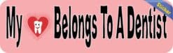10in x 3in My Heart Belongs to a Dentist Vinyl Bumper Stickers Decals Window Sticker Decal