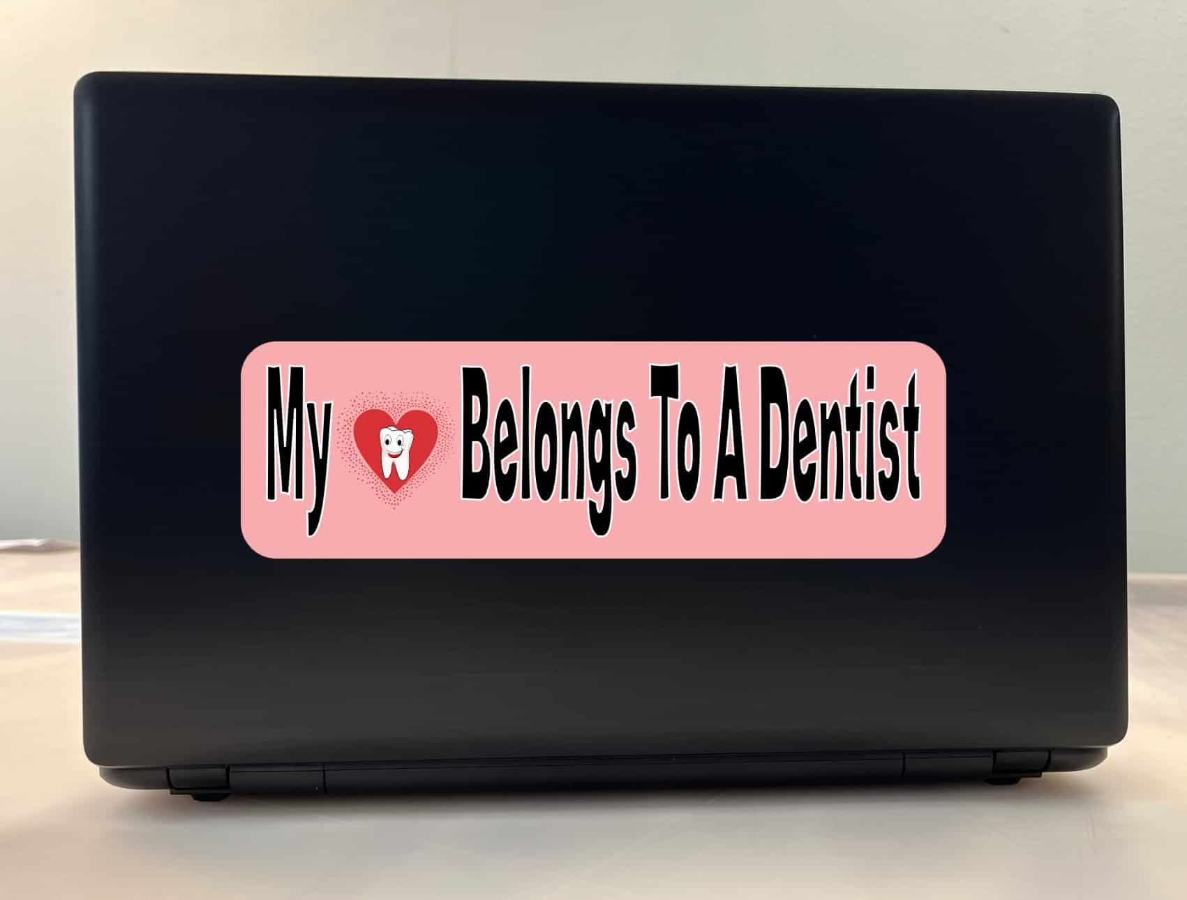 10in x 3in My Heart Belongs to a Dentist Vinyl Bumper Stickers Decals Window Sticker Decal