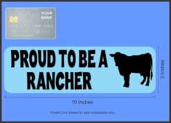 10in x 3in Proud to Be a Rancher Vinyl Bumper magnets  magnetic magnet