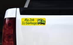 10in x 3in My Job Is Garbage Vinyl Bumper Stickers Decals Window Sticker Decal