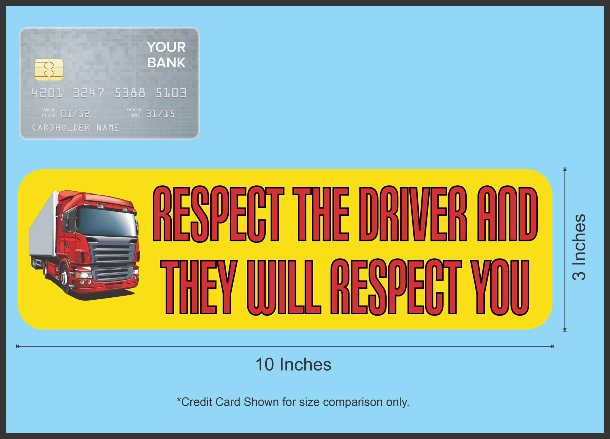 10in x 3in Respect Truck Drivers Bumper Sticker - Image 6