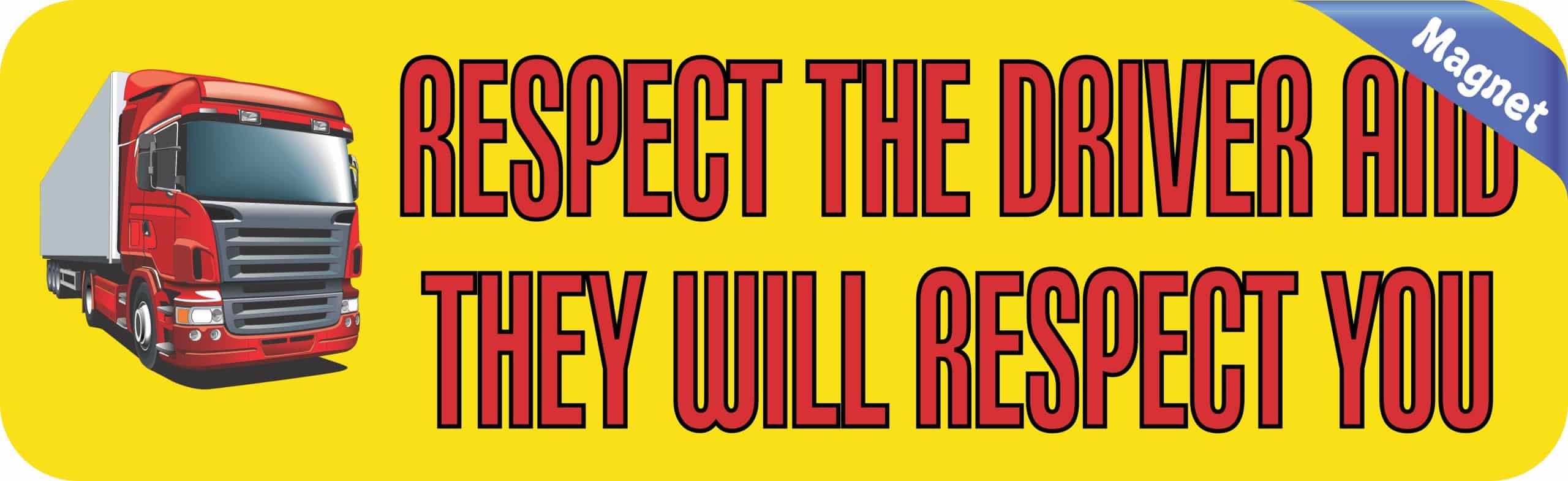 10in x 3in Respect Truck Drivers Magnet - Image 3