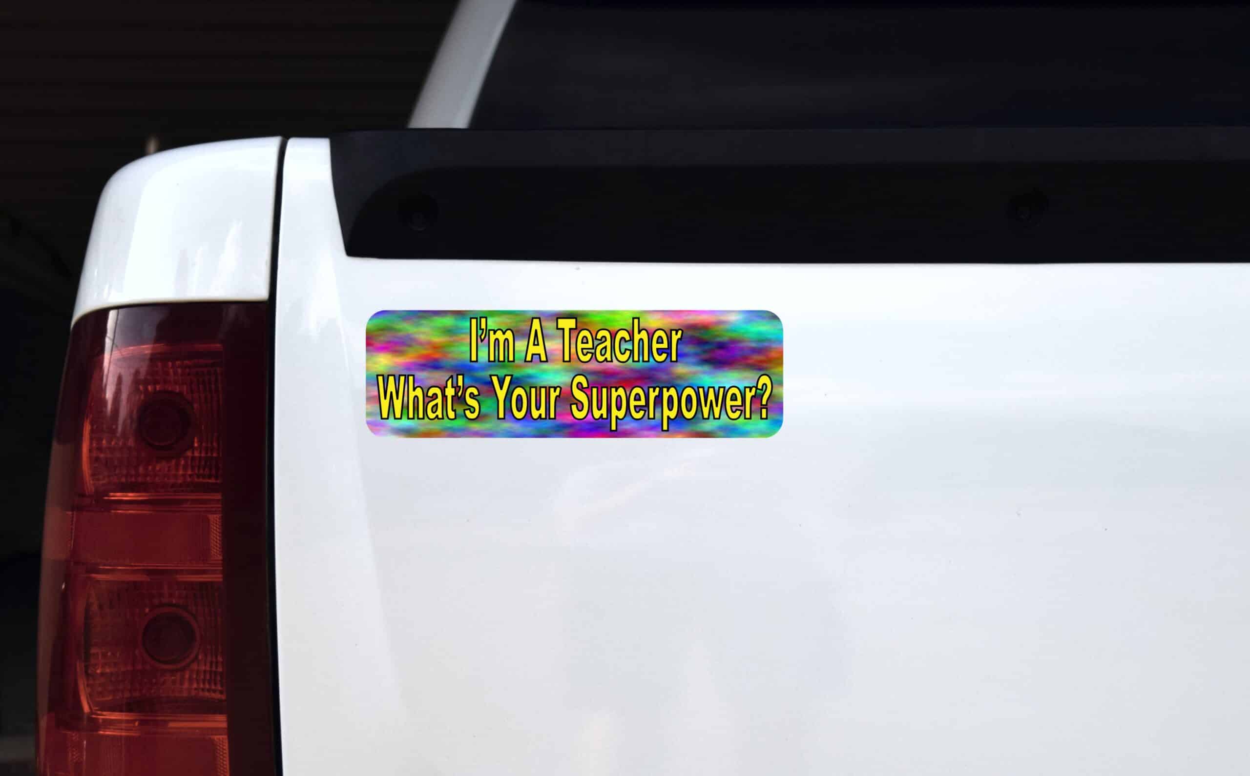 10in x 3in Im a Teacher Superpower Vinyl Bumper Sticker Decal Window Stickers Decals