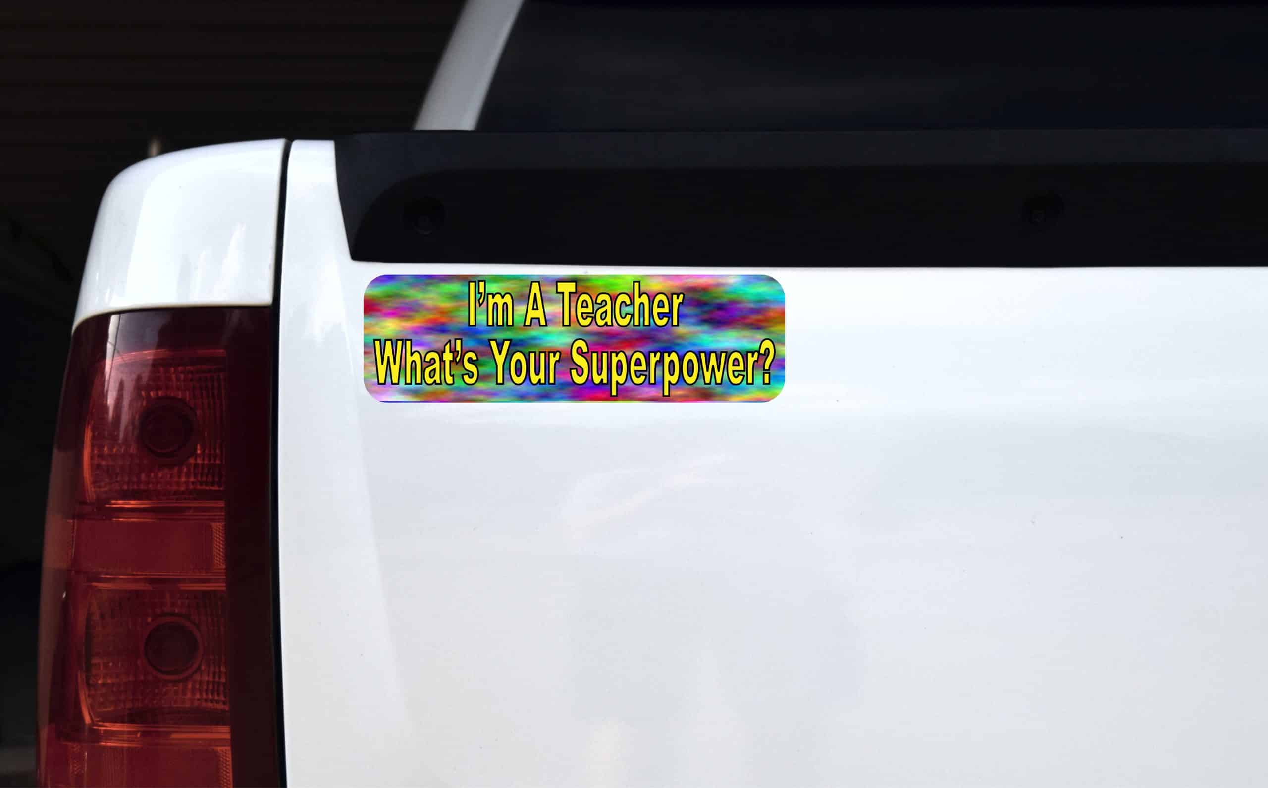 10in x 3in Im a Teacher Superpower Vinyl Bumper Sticker Decal Window Stickers Decals