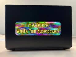 10in x 3in Im a Teacher Superpower Vinyl Bumper Sticker Decal Window Stickers Decals