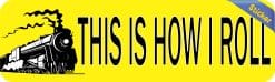 Alternative view of 10in x 3in Train This Is How I Roll Bumper Sticker