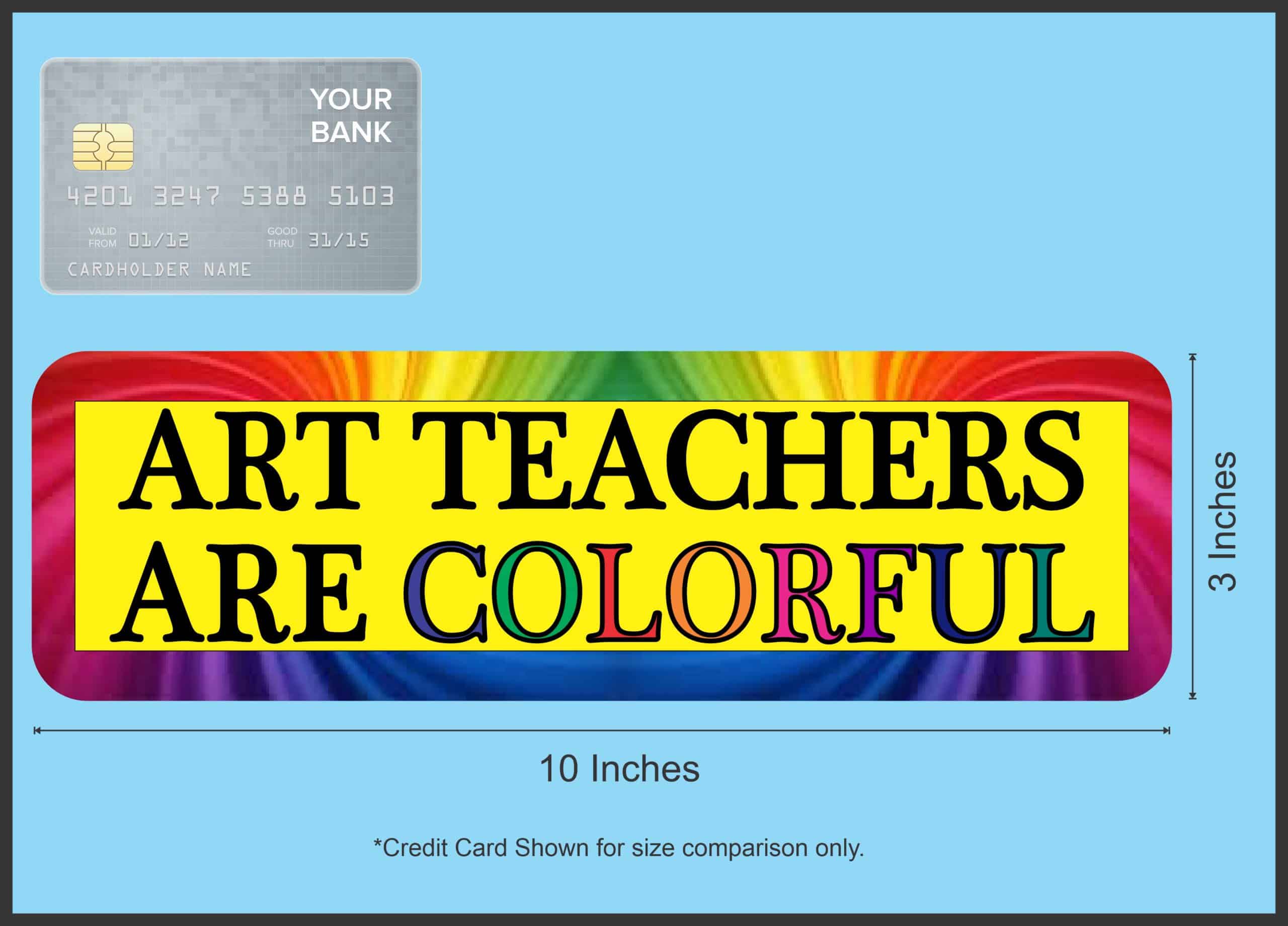 StickerTalk Art Teachers Are Colorful Vinyl Sticker, 10 inches by 3 inches - Image 6