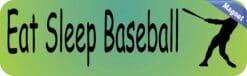 10in x 3in Eat Sleep Baseball Bumper magnet magnetic  Vinyl magn