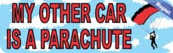 10in x 3in My Other Car Is Parachute Bumper magnet Car  magnets magnetic