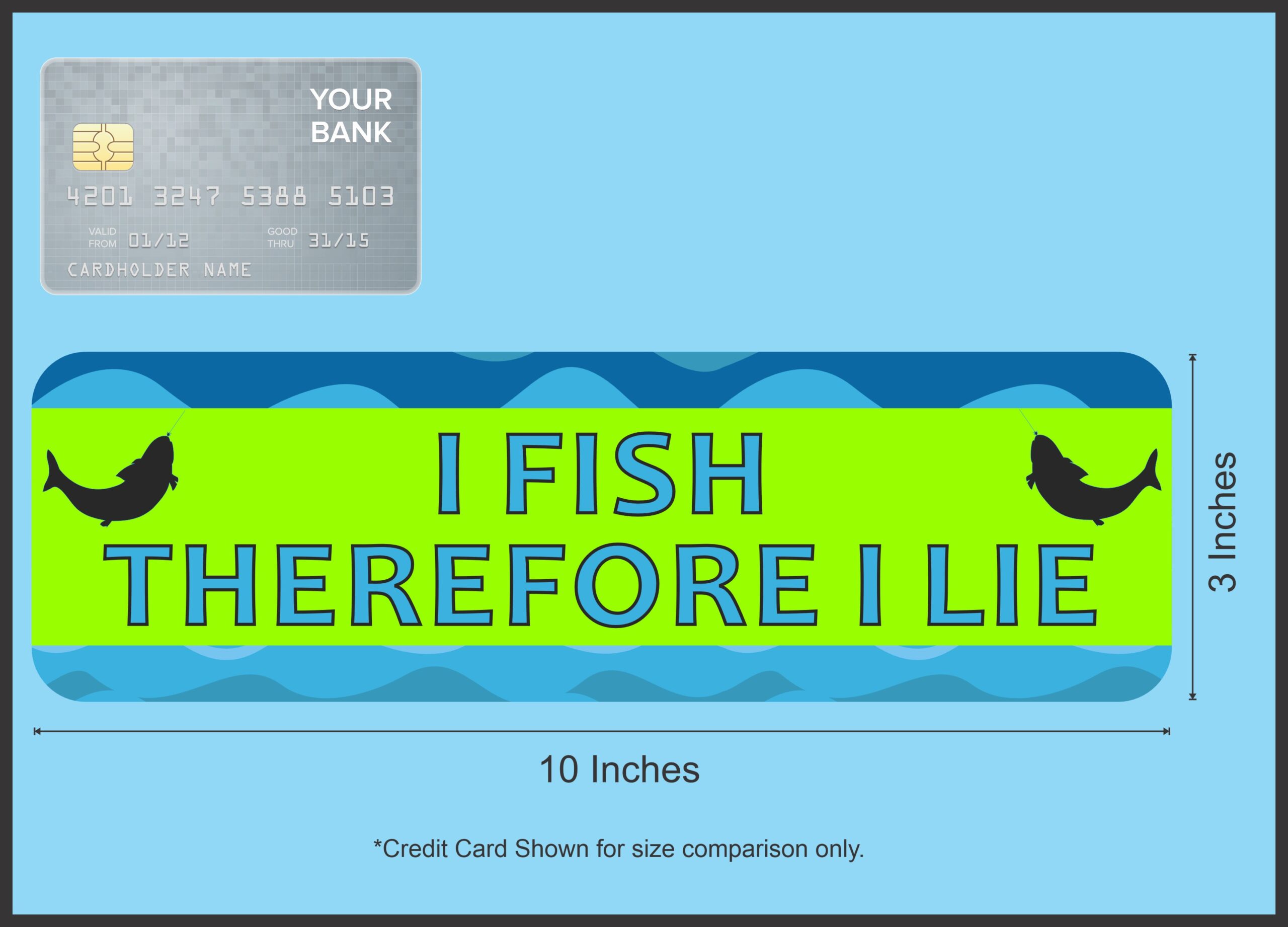 10in x 3in I Fish Therefore I Lie Bumper Sticker Vinyl Decal Window Stickers Decals