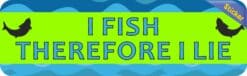 10in x 3in I Fish Therefore I Lie Bumper Sticker Vinyl Decal Window Stickers Decals