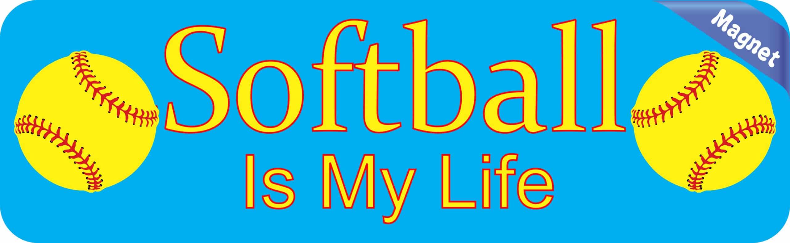 10in x 3in Softball Is My Life Bumper magnet Vinyl magnetic magnets