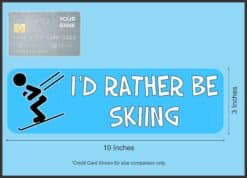 10in x 3in Id Rather Be Skiing Bumper Sticker Vinyl Decal Window Stickers Ski Decals