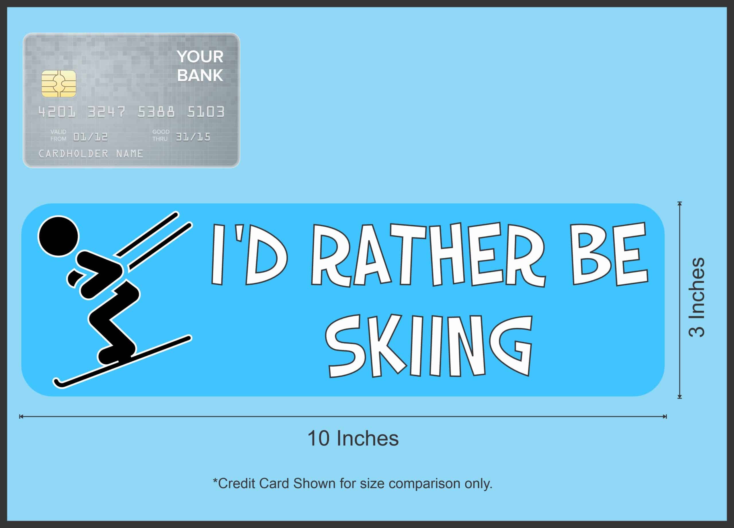 10in x 3in Id Rather Be Skiing Bumper Sticker Vinyl Decal Window Stickers Ski Decals