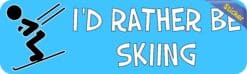 10in x 3in Id Rather Be Skiing Bumper Sticker Vinyl Decal Window Stickers Ski Decals