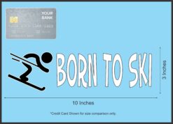 10in x 3in Born To Ski Skiing Bumper magnet Vinyl magnetic magn